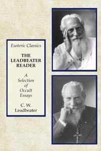 The Leadbeater Reader: A Selection of Occult Essays
