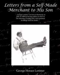 Letters from a Self-Made Merchant to His Son