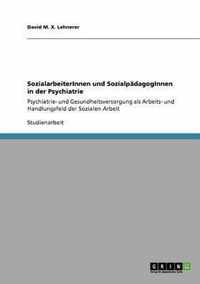 SozialarbeiterInnen und SozialpadagogInnen in der Psychiatrie