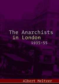 The Anarchists in London, 1935-55