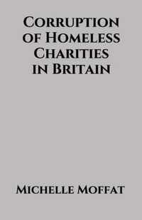 Corruption of Homeless Charities in Britain