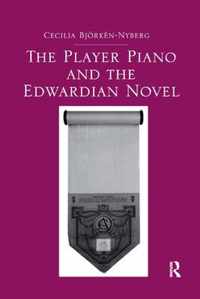 The Player Piano and the Edwardian Novel