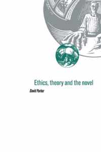 Ethics, Theory and the Novel