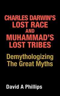 Charles Darwin's Lost Race and Muhammad's Lost Tribes