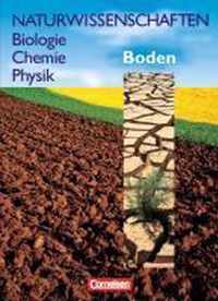 Naturwissenschaften Biologie - Chemie - Physik. Schülerbuch. Allgemeine Ausgabe. Boden