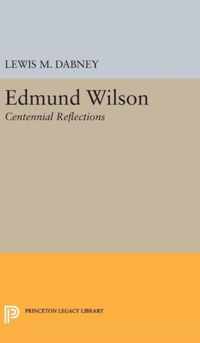 Edmund Wilson - Centennial Reflections