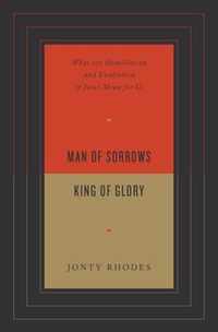 Man of Sorrows, King of Glory