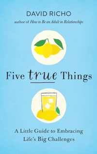 Five True Things