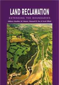 Land Reclamation - Extending Boundaries: Proceedings of the 7th International Conference, Runcorn, Uk, 13-16 May 2003