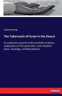 The Tabernacle of Israel in the Desert
