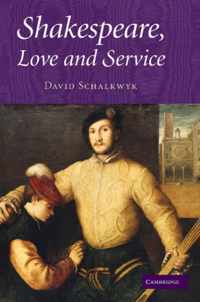 Shakespeare, Love and Service