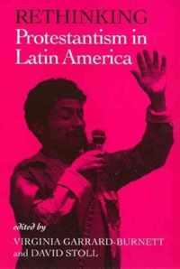 Rethinking Protestantism in Latin America