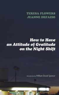 How to Have an Attitude of Gratitude on the Night Shift