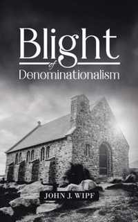 Blight of Denominationalism