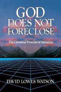 God Does Not Foreclose