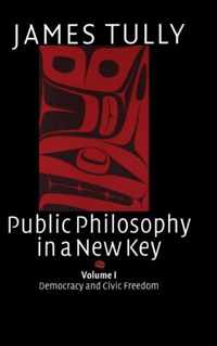 Public Philosophy in a New Key, Volume I