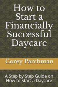 How to Start a Financially Successful Daycare