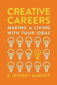 Creative Careers Making a Living with Your Ideas