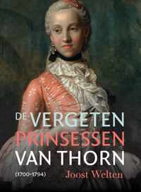 De vergeten prinsessen van Thorn (1700-1794)