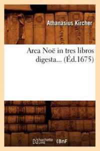 Arca Noe in Tres Libros Digesta (Ed.1675)