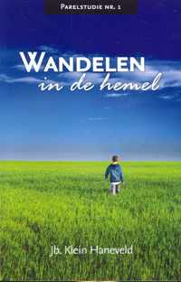 Klein Haneveld, Wandelen in de hemel