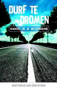 Durf te dromen - Mattheus van der Steen - Paperback (9789079403011)