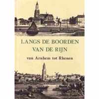 Langs de boorden van de Rijn, van Arnhem tot Rhenen
