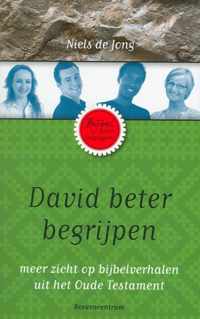 De Bijbel beter begrijpen  -   David beter begrijpen