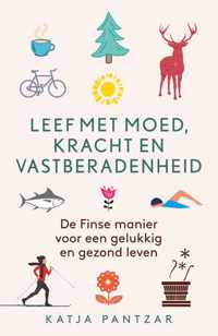 Leef met moed, kracht en vastberadenheid