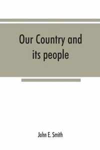 Our country and its people; a descriptive and biographical record of Madison County, New York;