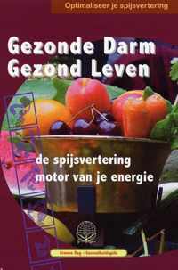 Gezonde Darm, Gezond Leven -de spijsvertering, motor van je energie