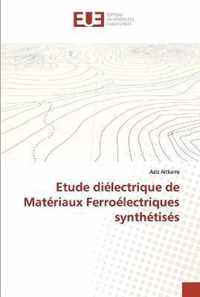 Etude dielectrique de Materiaux Ferroelectriques synthetises