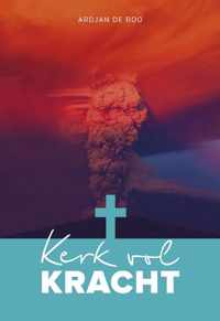 Kerk vol kracht - Ardjan de Boo - Paperback (9789079859672)