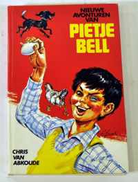 Pietje Bell, de nieuwe avonturen van - Chris van Abkoude