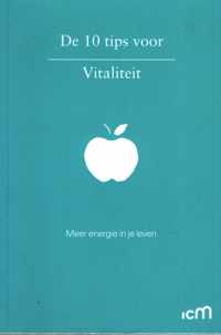 De 10 tips voor Vitaliteit