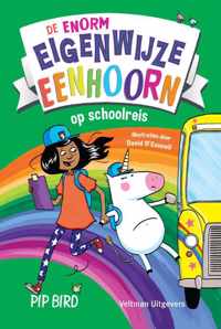 De enorm eigenwijze eenhoorn op schoolreis - Pip Bird - Hardcover (9789048320233)