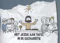 Met Jezus aan tafel in de eucharistie