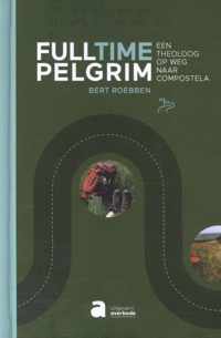 Fulltime pelgrim - Bert Roebben - Hardcover (9789464451979)