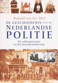 de geschiedenis van de Nederlandse politie De vakorganisatie en het beroepsonderwijs