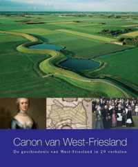 De Regionale Canons van Noord-Holland 2 - Canon van West-Friesland