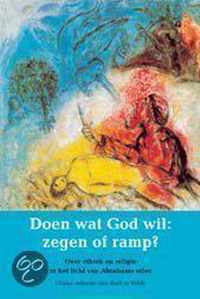 Doen Wat God Wil Zegen Of Ramp