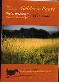 1 Broedvogels 1960-2000 = Brutvogel 1960-2000 Vogels van de Gelderse Poort = Vogelwelt der Gelderse Poort