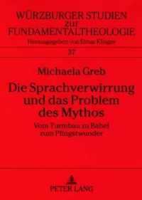 Die Sprachverwirrung und das Problem des Mythos