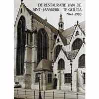De restauratie van de Sint-Janskerk te Gouda 1964-1980