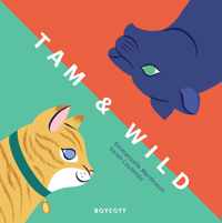 Tam & wild