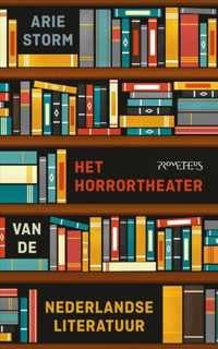 Het horrortheater van de Nederlandse literatuur