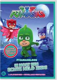 PJ Masks: Pyjamahelden - Ik Moet Een Echte Held Zijn!