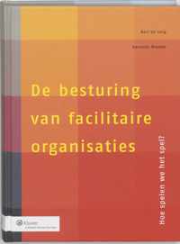 De besturing van facilitaire organisaties - B. de Jong, H. Niesten - Paperback (9789013009590)