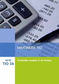 MTW TIO 3A : Maatwerk TIO 3, Financiële analyse in de horeca