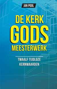 De kerk Gods meesterwerk